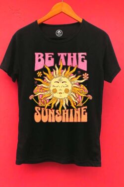 Camiseta Be The Sunshine